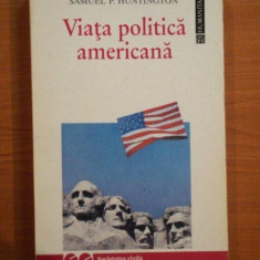 SAMUEL P HUNTINGTON -VIATA POLITICA AMERICANA {HUMANITAS 1994 386 PAG STARE BUNA]