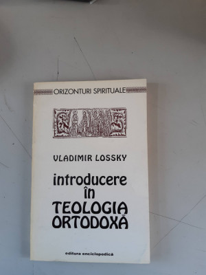 Vladimir Lossky - Introducere in teologia ortodoxa foto