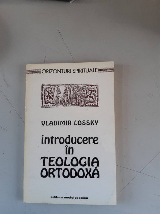 Vladimir Lossky - Introducere in teologia ortodoxa