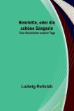 Henriette, oder die sch