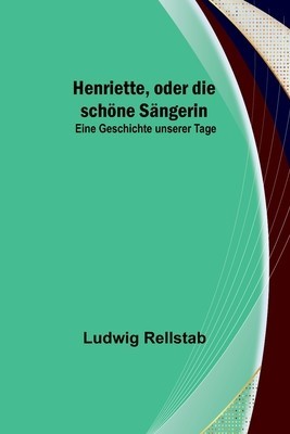 Henriette, oder die sch
