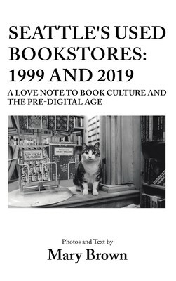 Seattle&amp;#039;s Used Bookstores - 1999 and 2019: A Love Note to Book Culture and the Pre-Digital Age foto