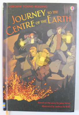 JOURNEY TO THE CENTRE OF THE EARTH , based on the story by JULES VERNE , illustrated by ANDREA DA ROLD , adapted by SARAH COURTAULD , 2013 foto