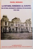 LA HOTARUL ROMANESC AL EUROPEI. DIN ISTORIA SIGURANTEI GENERALE IN BASARABIA 1918-1940 de PAVEL MORARU 2008