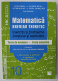 MATEMATICA , BREVIAR TEORETIC , EXERCITII SI PROBLEME PROPUSE SI REZOLVATE , TESTE DE EVALUARE . TESTE SUMATIVE de PETRE SIMION ...VASILE DILIMOT - NI