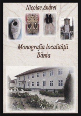 Monografia localitatii Bania / Nicolae Andrei foto