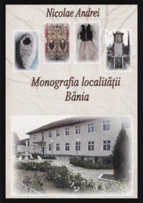 Monografia localitatii Bania / Nicolae Andrei