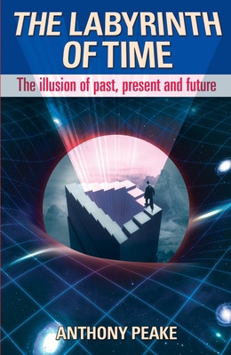 The Labyrinth of Time: The Illusion of Past, Present and Future foto
