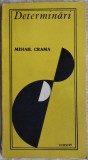 Cumpara ieftin MIHAIL CRAMA - DETERMINARI (VERSURI) [editia princeps, 1970] [DEDICATIE / AUTOGRAF]