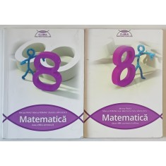 MATEMATICA , MANUAL PENTRU CLASA A VIII -A SEMESTRELE I - II , DOUA VOLUME de MIRCEA FIANU ...DUMITRU SAVULESCU , 2015 , PREZINTA HALOURI DE APA *