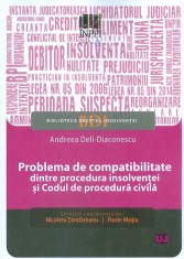 Problema de compatibilitate dintre procedura insolventei si Codul de procedura civila | Andreea Deli-Diaconescu