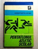 pentatlonul atletic scolar de constantin bobei editura sport turism 1978 161 pagini