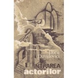 Doru Davidovici - Intrarea actorilor - 135261