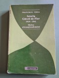 Istoria Garzii de Fier 1919 - 1941 - Francisco Veiga, 1995 / R5P5S