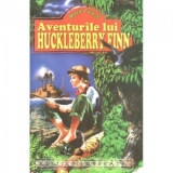 Aventurile lui Huckleberry Finn (Editie ilustrata)