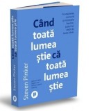 Cand toata lumea stie ca toata lumea stie. Cunoasterea comuna si misterele banilor, puterii si vietii de toate zilele - Dan Craciun, Steven Pinker