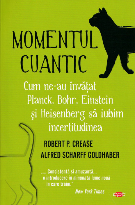 Momentul cuantic - Robert R Crease si Alfred Scharff Goldhaber