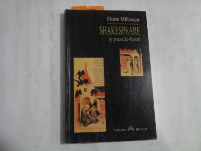 SHAKESPEARE si piesele-basm - Florin Mihaescu foto