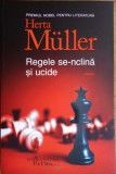 Herta Muller - Regele se-nclina si ucide - Humanitas, 2017 - Roman Beletristica