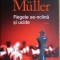 Herta Muller - Regele se-nclina si ucide