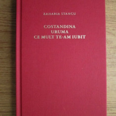 Zaharia Stancu - Constandina. Uruma. Ce mult te-am iubit (2010)