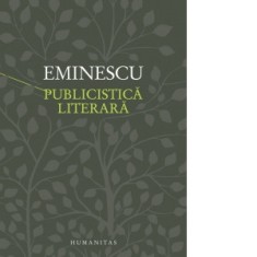 Publicistica literara - Mihai Eminescu