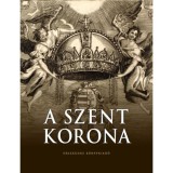 A Szent Korona - Z&aacute;goni-Bogsch Gergely