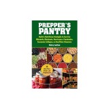 The Prepper's Pantry: A Prepper's Guide to Whole Food on a Half-Price Budget