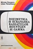 Dozimetria și ecranarea radiațiilor Roentgen și gamma - 1992 - Iulian Panaitescu (Q239)