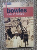 Paul Bowles - Ceai in Sahara