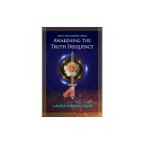 Awakening the Truth Frequency