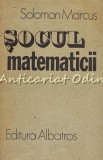 Cumpara ieftin Socul Matematicii - Solomon Marcus, Albatros, 1987, Bucuresti, Cultura Generala, Matematica Recreativa