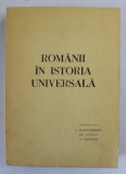 ROMANII IN ISTORIA UNIVERSALA , VOLUMUL III , PARTEA I , editie coordonata de I. AGRIGOROAIEI ... C. CRISTIAN , 1988