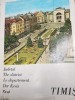 Album Monografic Judetul Timis - Editie Cartonata, Multilingva (Romana, Engleza, Franceza, Germana, Rusa) - Consiliul Judetean
