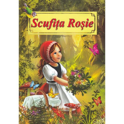 Scufita Rosie. Poveste ilustrata A4 - Fratii Grimm foto