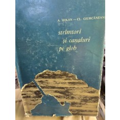 Stramtori si canaluri pe glob - Adrian Holan, Claudiu Giurcaneanu