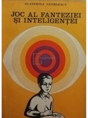 Ecaterina Georgescu - Joc al fanteziei si inteligentei (Editia: 1980) foto