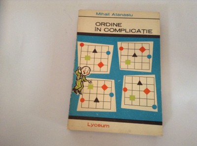MIHAIL ATANASIU - Ordine in complicatie(tablouri si scheme),RF15/4 foto
