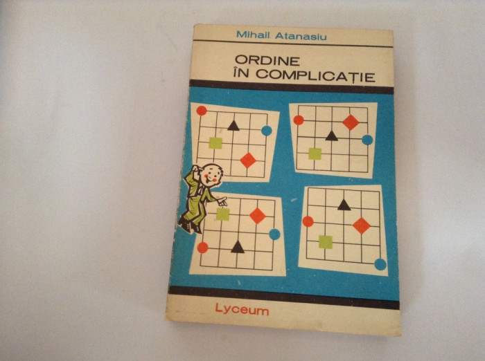 MIHAIL ATANASIU - Ordine in complicatie(tablouri si scheme),RF15/4