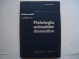 Fiziologia animalelor domestice - C.C. Parhon, 1967, Didactica si Pedagogica