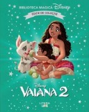 Vaiana 2. Biblioteca magica Disney - Litera