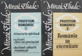 Profetism romanesc (2 volume) - Mircea Eliade
