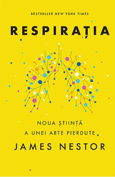 Respiratia, James Nestor - Editura Trei
