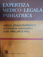 Expertiza Medico-legala Psihiatrica - Virgil Dragomirescu Octavian Hanganu Dan Prelipcea,548962 foto