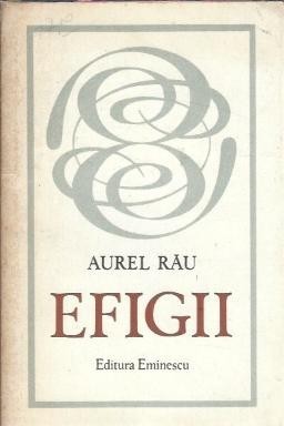 Efigii - Aurel Rau