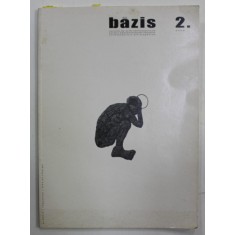 BAZIS , REVISTA DE ARTA CONTEMPORANA , NR. 2 , 2008 , TEXT IN ROMANA , MAGHIARA ,ENGLEZA