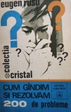 Eugen Rusu - Cum gandim si rezolvam 200 de probleme (Editia: 1972)