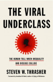 The Viral Underclass: How Racism, Ableism and Capitalism Plague Humans on the Margins