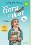Flora si Ulise: Aventurile iluminate - Kate DiCamillo, Lavinia Braniste