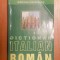 DICTIONAR ITALIAN-ROMAN de ADRIANA LAZARESCU , Bucuresti 2003